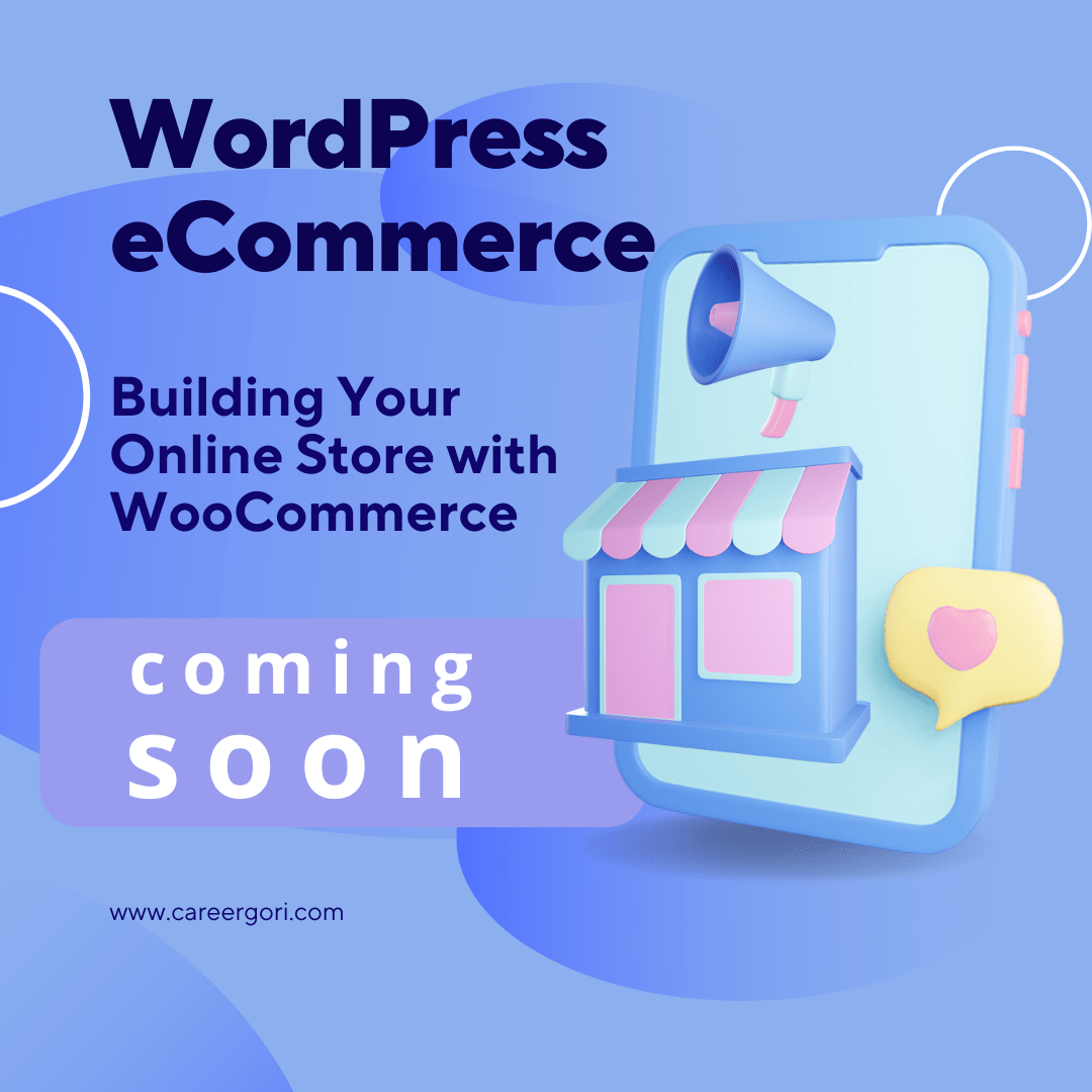 WordPress eCommerce: Building Your Online Store with WooCommerce